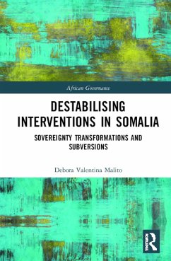 Destabilising Interventions in Somalia - Malito, Debora Valentina