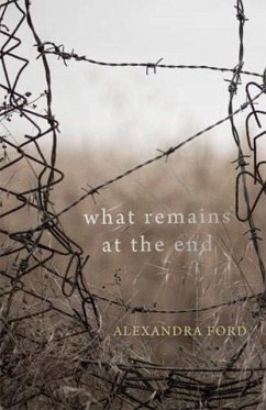 What Remains At the End - Ford, Alexandra