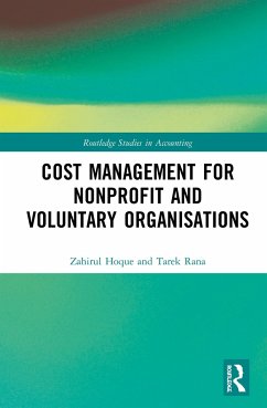 Cost Management for Nonprofit and Voluntary Organisations - Hoque, Zahirul (La Trobe University, Australia); Rana, Tarek (La Trobe University, Australia)