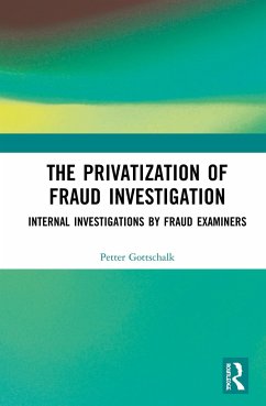 The Privatization of Fraud Investigation - Gottschalk, Petter