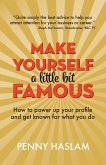 Make Yourself a Little Bit Famous