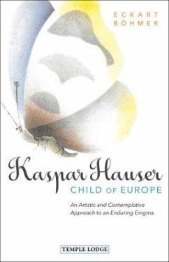 Kaspar Hauser, Child of Europe - Boehmer, Eckart