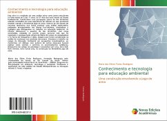 Conhecimento e tecnologia para educação ambiental - Farias Rodrigues, Maria das Dôres