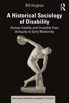 A Historical Sociology of Disability - Hughes, Bill