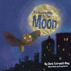 It's A Long Way to the Moon - Tetreault-Blay, Chris