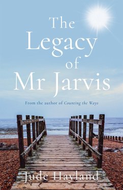 The Legacy of Mr Jarvis - Hayland, Jude