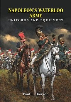 Napoleon's Waterloo Army - Dawson, Paul L