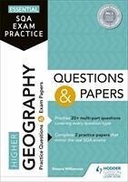 Essential SQA Exam Practice: Higher Geography Questions and Papers - Williamson, Sheena