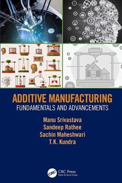 Additive Manufacturing - Srivastava, Manu; Rathee, Sandeep; Maheshwari, Sachin