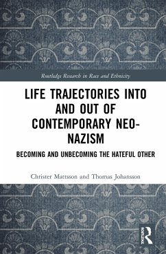 Life Trajectories Into and Out of Contemporary Neo-Nazism - Mattsson, Christer; Johansson, Thomas