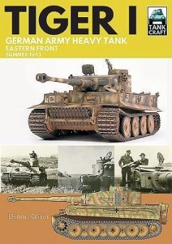 Tiger I: German Army Heavy Tank - Oliver, Dennis