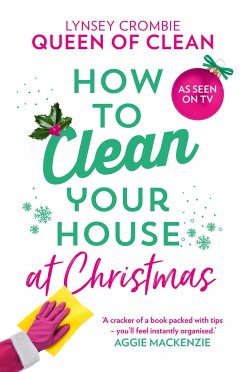 How To Clean Your House at Christmas - Lynsey, Queen of Clean
