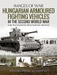 Hungarian Armoured Fighting Vehicles in... - Bild 1