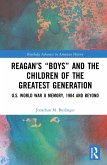 Reagan's &quote;Boys&quote; and the Children of the Greatest Generation