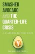 Smashed Avocado and the Quarter-Life... - Bild 1