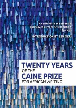 Twenty Years of the Caine Prize for African Writing - Prize, Caine