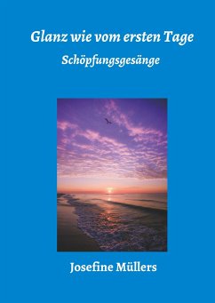 Glanz wie vom ersten Tage - Müllers, Josefine