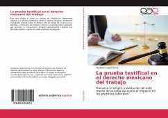 La prueba testifical en el derecho mexicano del trabajo