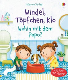 Windel, Töpfchen, Klo - Wohin mit dem Popo? - Daynes, Katie