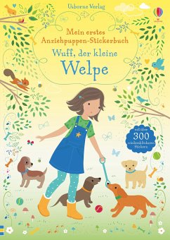 Mein erstes Anziehpuppen-Stickerbuch: Wuff, der kleine Welpe - Watt, Fiona