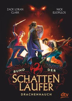Drachenhauch / Bund der Schattenläufer Bd.2 - Clark, Zack Loran;Eliopulos, Nick