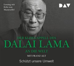 Der Klima-Appell des Dalai Lama an die Welt. Schützt unsere Umwelt - Dalai Lama XIV.