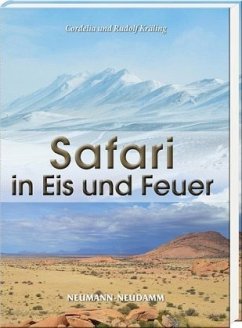 Safari in Eis und Feuer - Kräling, Rudolf;Kräling, Cordelia