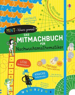 MINT - Wissen gewinnt! Das Mitmachbuch für Nachwuchsmathematiker - James, Alice;Reynolds, Eddie;Stobbart, Darran