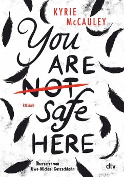 You are (not) safe here - Nominiert für den Deutschen Jugendliteraturpreis 2021 - McCauley, Kyrie