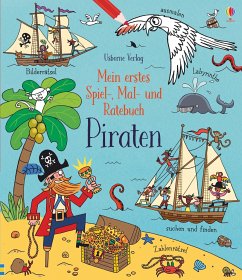 Mein erstes Spiel-, Mal- und Ratebuch: Piraten - Gilpin, Rebecca