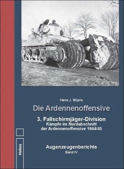 Die Ardennenoffensive Band IV - Wijers, Hans J.