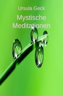 Mystische Meditationen - Geck, Ursula