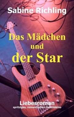 Das Mädchen und der Star - Richling, Sabine