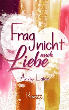 Frag nicht nach Liebe - Laine, Annie