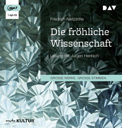 Die fröhliche Wissenschaft - Nietzsche, Friedrich