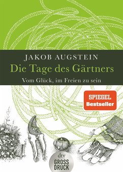 Die Tage des Gärtners. Großdruck - Augstein, Jakob