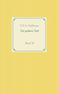Der goldene Topf - Hoffmann, E. T. A.