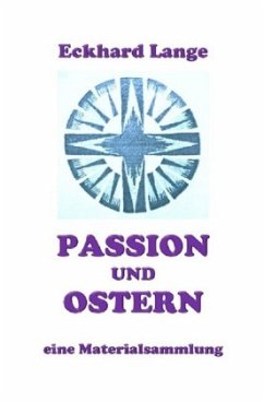 Passion und Ostern - Lange, Eckhard