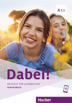 Dabei! A1.1. Deutsch für Jugendliche.Deutsch als Fremdsprache. Arbeitsbuch - Kopp, Gabriele; Alberti, Josef; Büttner, Siegfried