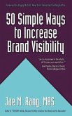 50 Simple Ways to Increase Brand Visibility