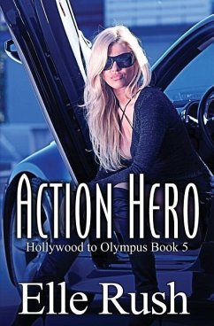 Action Hero: Hollywood to Olympus Book 5 - Rush, Elle