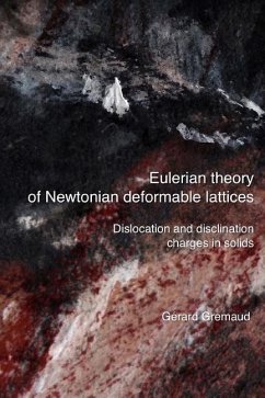 Eulerian theory of Newtonian deformable lattices - Dislocation and disclination charges in solids - Gremaud, Gerard