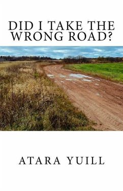 Did I Take the Wrong Road? - Yuill, Atara