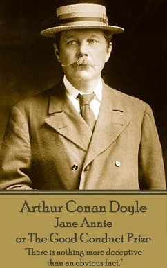 Arthur Conan Doyle - Jane Annie, or The Good Conduct Prize: 
