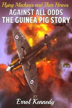 Against All Odds: The Guinea Pig Story - Kennedy, Errol