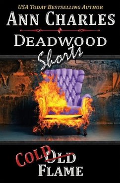 Cold Flame: Deadwood Shorts - Charles, Ann