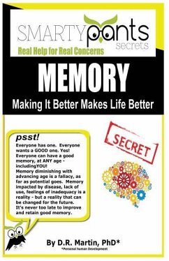 Memory: Making It Better Makes Life Better - Martin *phd