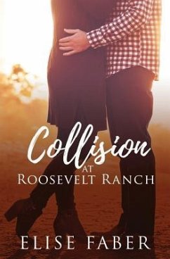 Collision at Roosevelt Ranch - Faber, Elise