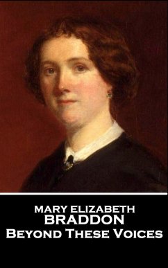 Mary Elizabeth Braddon - Beyond These Voices - Braddon, Mary Elizabeth