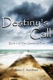 Destiny's Call: Book 2 of The Quietus of Fate